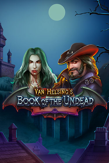 Демо игра Van Helsing's Book of the Undead играть онлайн | Casino X Online бесплатно