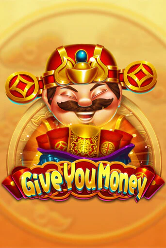 Демо игра Give You Money играть онлайн | Casino X Online бесплатно