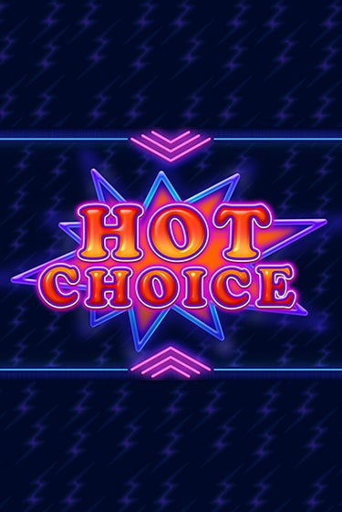 Демо игра Hot Choice играть онлайн | Casino X Online бесплатно