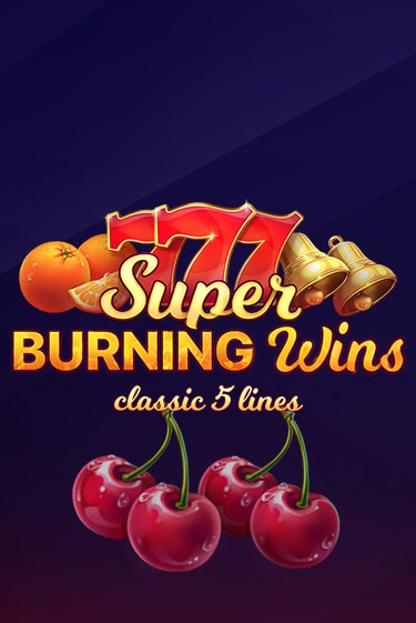 Демо игра Super Burning Wins: Classic 5 Lines играть онлайн | Casino X Online бесплатно