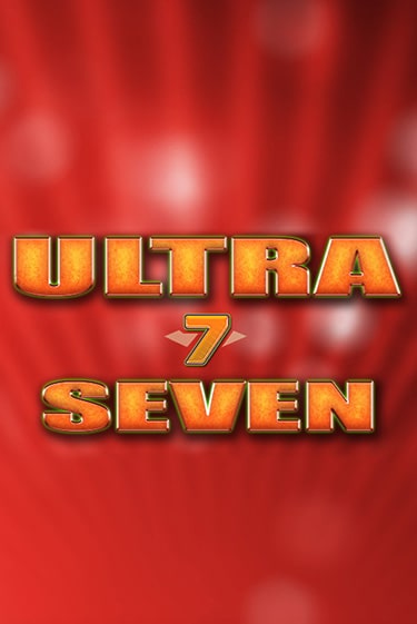 Демо игра Ultra Seven играть онлайн | Casino X Online бесплатно