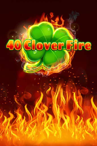 Демо игра 40 Clover Fire играть онлайн | Casino X Online бесплатно