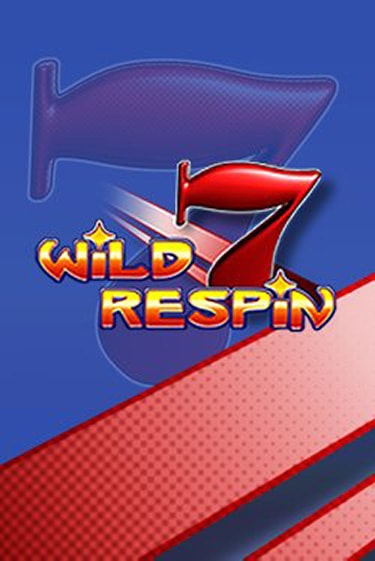 Демо игра Wild Respin играть онлайн | Casino X Online бесплатно